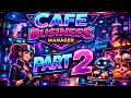 🔥 Café Business Manager Let's Play #2 (Simulation Game)