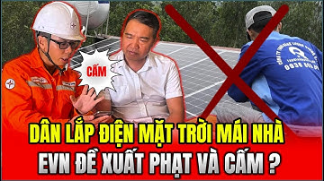 ĐÚNG Hay SAI: Việc EVN Muốn Phạt Dân Tự ý Lắp Điện Mặt Trời, Trong Khi Chính Phủ Khuyến Khích?