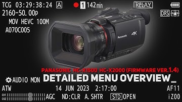 📹⚙️Panasonic  HC-X1500  HC-X2000 (Firmware Ver.1.4)-DETAILED MENU OVERVIEW
