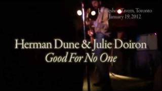 Herman Dune &amp; Julie Doiron  - Good For No One (Toronto, Horseshoe 2012-01-19)