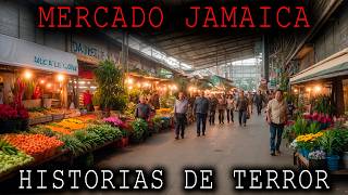 1 HORA DE HISTORIAS DE TERROR DEL MERCADO JAMAICA MEXICO