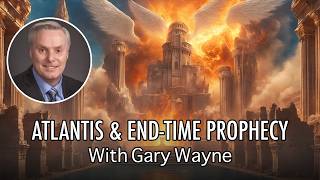 Atlantean Prehistory Of The Giants & End Time Prophecy - With Gary Wayne | Tough Love