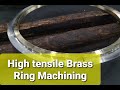 High Tensile Brass Ring Machining, Vertical Lathe, Turning