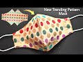 Very Easy New Trending Pattern Mask - Face Mask Sewing Tutorial - Anyone Can Make This Mask Easily