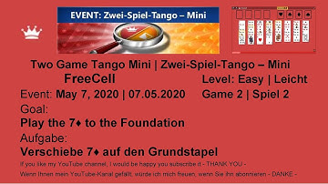 EVENT | Two Game Tango Mini FreeCell | May 7, 2020 | Game 2 | Goal: Play the 7♦ to the Foundation
