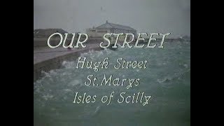 1987, Our Street, Hugh Street, St Mary's, Isles of Scilly, BBC