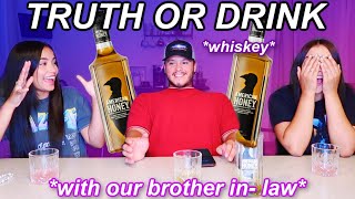 TRUTH OR DRINK W/ OUR BROTHER!