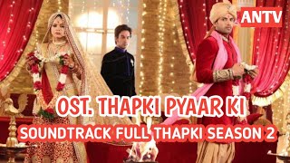 Ost. Thapki Pyaar Ki (full) HD season 2 ANTV | Sindy Aulia