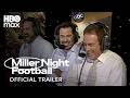 Miller Night Football | Official Trailer | HBO Max