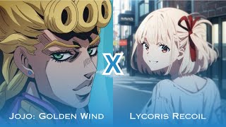 Lycoris Recoil Opening, but it's Jojo's Bizarre Adventure: Golden Wind