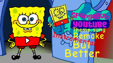SpongeBob YouTube Theme song But Better Instrumental