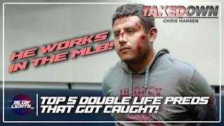 TOP 5 WORST Double Life Predators Caught! | Takedown With Chris Hansen