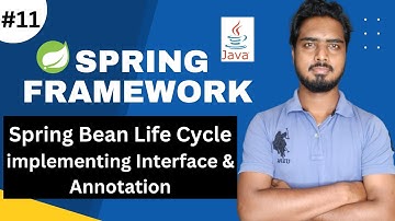 #11 Spring Bean Life Cycle implementing interface & Annotation | Spring Framework Tutorials