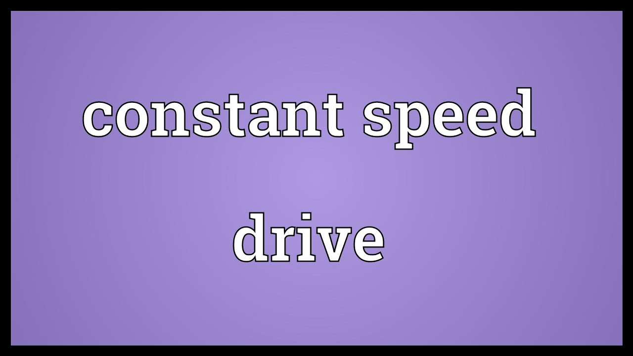 Constant speed drive Meaning YouTube