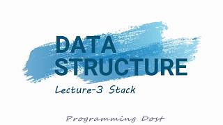 Programming Dost Data Structure Tutorial Lecture 3-Stack