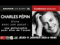 Confrenceddicace de charles ppin vivre avec son pass  une philosophie pour aller de lavant