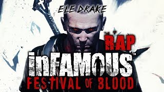 INFAMOUS: FESTIVAL OF BLOOD RAP - Noche de Hoguera | Ele Drake.