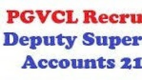 PGVCL Recruitment 2020 Deputy Superintendent of Accounts Vacancies