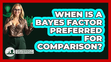 When Is A Bayes Factor Preferred For Comparison?