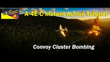 A-4E Version 2.0 - Instant Action Mission - Convoy Cluster Bombing