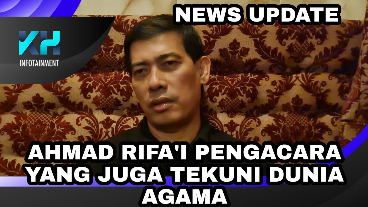 AHMAD RIFA'I, PENGACARA YANG JUGA TEKUNI DUNIA AGAMA - YouTube