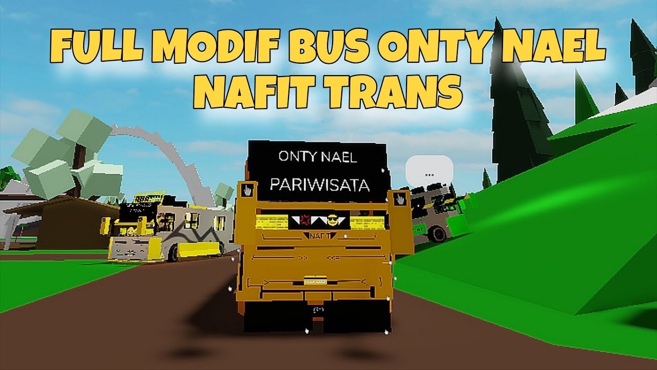 Full Modif Bus Onty Nael Nafit Trans | ROBLOX - YouTube