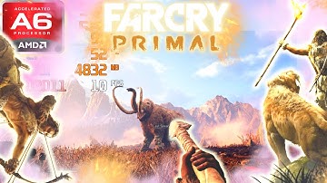 Far Cry Primal (AMD A6, Radeon R4 Graphics) Low End PC (512MB)