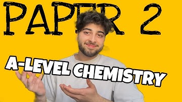 Watch this if you have A-Level Chemistry Paper 2