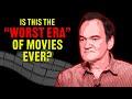 Is tarantino right about this era of movies