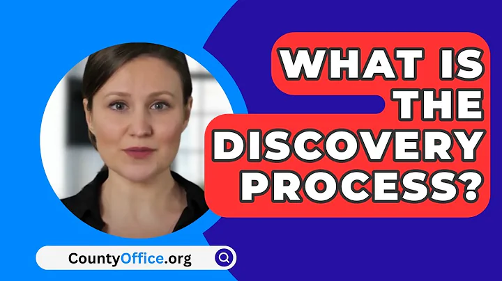 What Is The Discovery Process? - CountyOffice.org