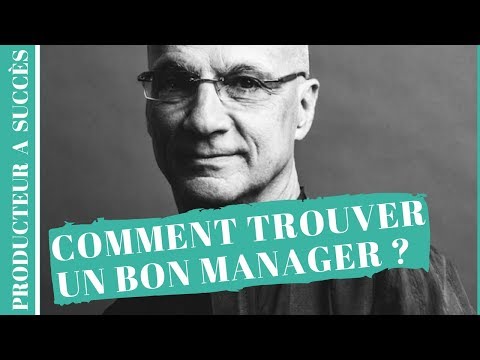 Vidéo: Comment Trouver Un Bon Manager