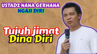 TERBARU.. Ngaji Diri Tujuh Jimat Dina Diri Ustadz Nana Gerhana