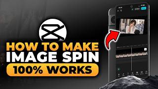 How To Make an Image Spin in CapCut Mobile (𝟮𝟬𝟮𝟲) | 100% WORKS | NO Yapping, To The Point & EASY!