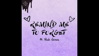 Kygo - Remind Me To Forget ft. Nick Jonas (Lyrics\/Leaked)