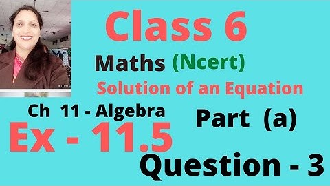 Question 3  ( a ) part (Exercise 11.5 ) ( ch - 11) Algebra. Class 6 maths ncert l cbse