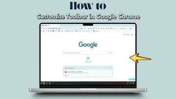 How to Customize Toolbar in Google Chrome