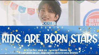 JOSHUA (SEVENTEEN) - Kids Are Born Stars (COVER) [SUB ESPAÑOL]