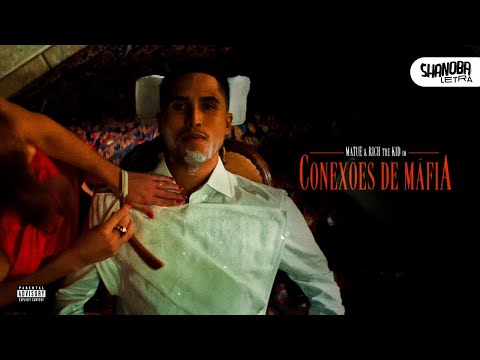 Matuê Conexões De Máfia Feat Rich The Kid LETRA Shanoba