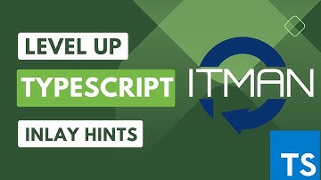 IT Man - Tip #39 - Level Up Your TypeScript: Inlay Hints [Vietnamese]