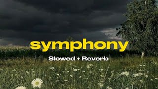 Clean Bandit - Symphony slowed + Reverb Lyrics