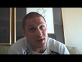 Tom Hardy Interview - Part 1