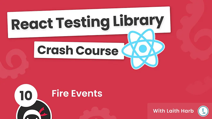 React Testing Library Tutorial #10 - Fire Events