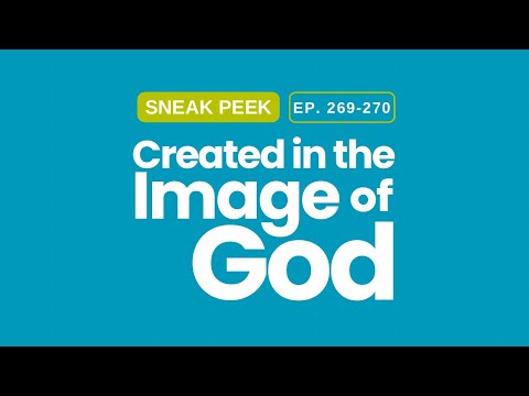 Created In the Image of God Sneak Peeks 269 & 270
