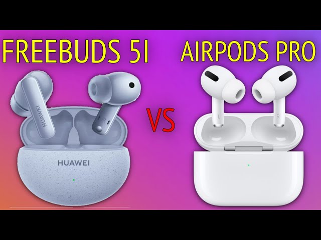Huawei FreeBuds Pro vs Apple AirPods Pro: The Two Best Wireless