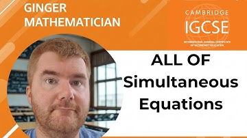 All of iGCSE Simultaneous Equations: What You Need To Know