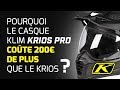 Comparaison casque klim krios pro  krios classique