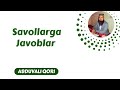 52. Savollarga Javoblar | Abduvali Qori