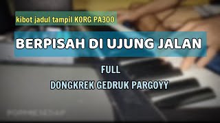 BERPISAH DI UJUNG JALAN COVER KORG PA300