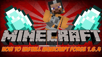 How to install Minecraft Forge 1.6.4