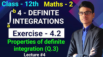 Exercise - 4.2 | Part - 3 [Q.3] | Properties of definite Integration | 4 - Definite Integration |